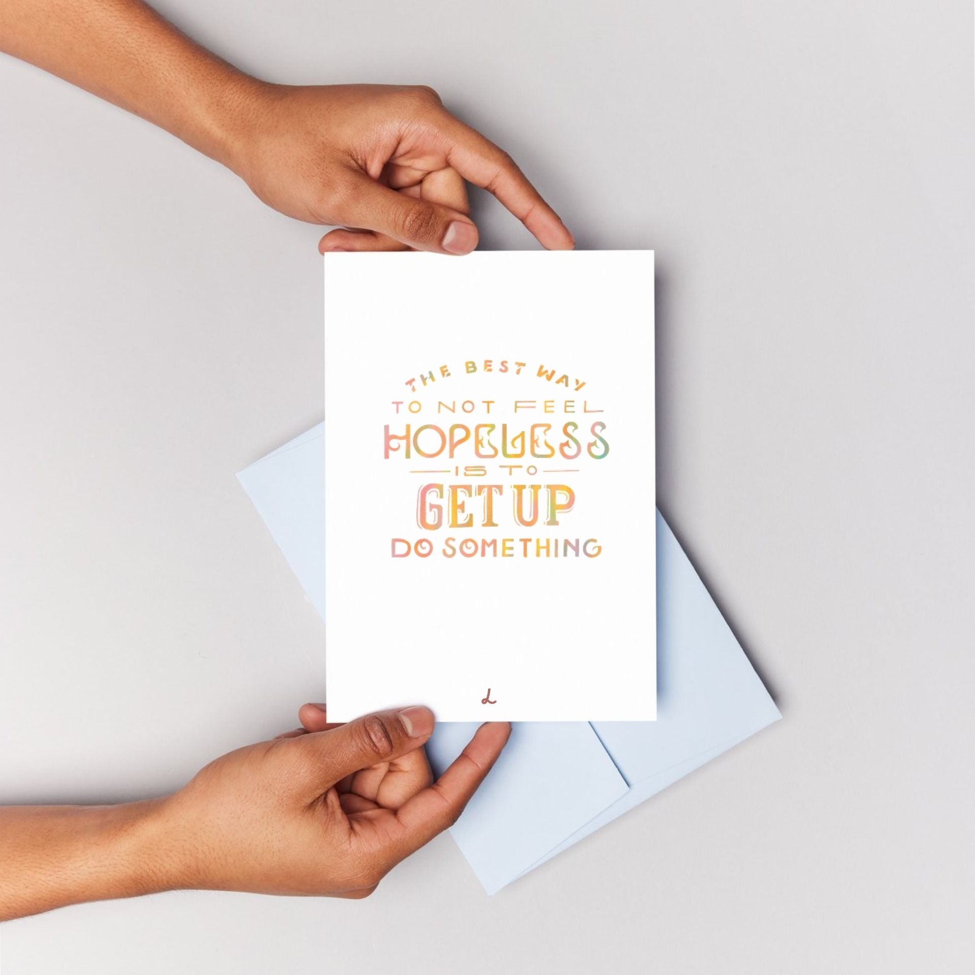 Get up, Do something