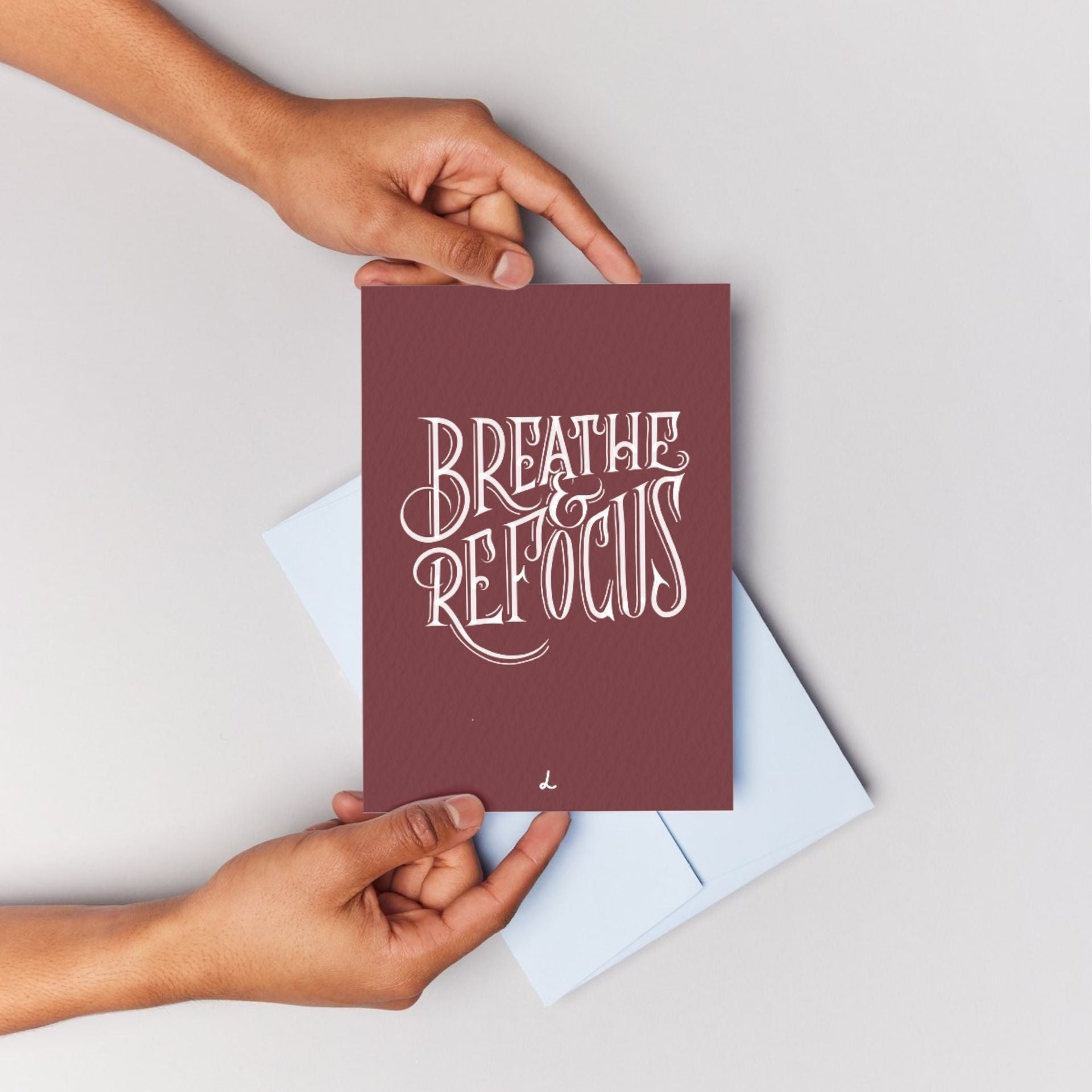 Breathe & refocus